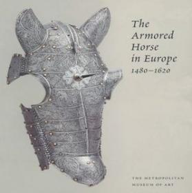 The Armored Horse in Europe 1480-1620 (History Art Ebook)