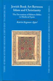 Jewish Book Art Between Islam and Christianity - The Decoration of Hebrew Bibles in Medieval Spain (Art Ebook)