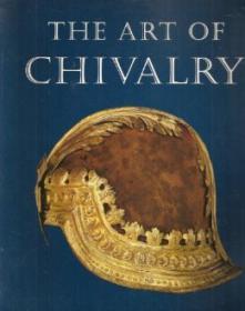 The Art of Chivalry - European Arms and Armor from The Metropolitan Museum of Art (Art Weapon Ebook)