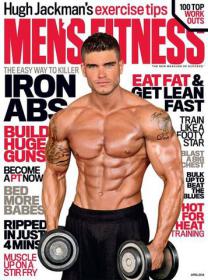 Men's Fitness Australian - The Easy way to Killer Iron ABS + Build Huge Guns + And Eat Fat & Get Lean Fast + Riped in Just 4 Mins (April 2014) (True PDF)