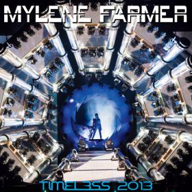 MylÃ¨ne Farmer - Timeless (2013) [96-24]