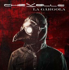 Chevelle - La Gargola (2014) [Gorgatz]