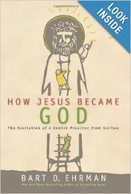 How Jesus Became God - The Exaltation Of A Jewish Preacher From Galilee (Epub,Mobi) Gooner