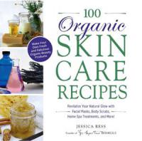 100 Organic Skincare Recipes