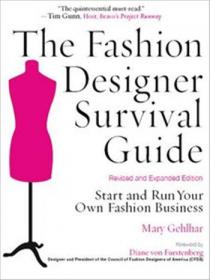 The Fashion Designer Survival Guide