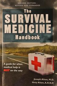 The Survival Medicine Handbook - A Guide for When Medical Help is Not on the Way