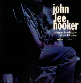 John Lee Hooker - Plays & Sings The Blues (1961; 1989) [FLAC]