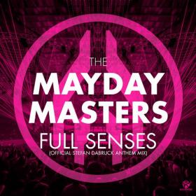 The Mayday Masters - Full Senses (Official Stefan Dabruck Anthem Mix) (Original Mix)