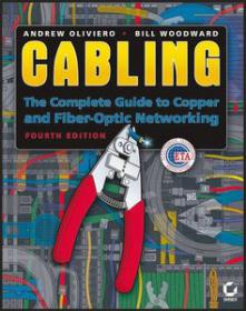 Cabling - The Complete Guide to Copper and Fiber-Optic Networking