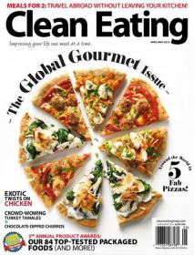 Clean Eating - The Global Gourmet Issue - (April - May 2014)