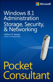 Windows 8 1 Administration Pocket Consultant -  Storage, Security, & Networking