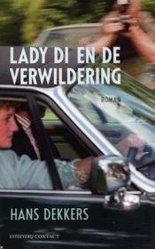 Hans Dekkers - Lady Di en de verwildering. NL Ebook. DMT