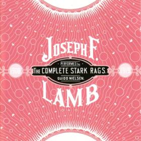 [Ragtime] Joseph Lamb - The Complete Stark Rags 1908 - 1919 (by Guido Nielsen) 1999 @320