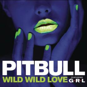 Pitbull Ft  G R L  - Wild Wild Love [Music Video] 720p [Sbyky] MP4