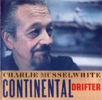 Charlie Musselwhite - Continental Drifter (1999) [FLAC]