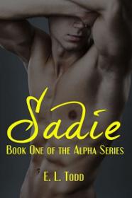 E.L. Todd - Alpha series (Books 1 - 3)