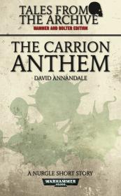 Warhammer 40k - Tales From the Archive Short Story - The Carrion Anthem by David Annandale