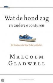 Malcolm Gladwell - Wat de hond zag en andere avonturen. NL Ebook. DMT