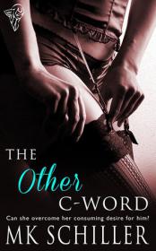 The Other C-Word (In Other Words #1) by M.K. Schiller