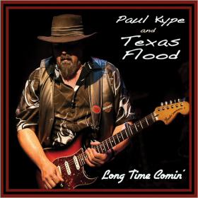 [Blues Rock] Paul Kype & Texas Flood - Long Time Comin' 2014 @320 (By Jamal The Moroccan)