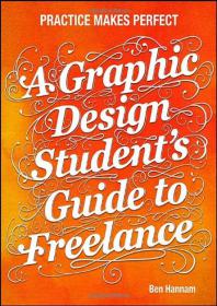 A Graphic Design Student's Guide to Freelance Practice Makes Perfect