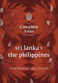 The Complete Asian Cookbook - Srilanka & The Philippines - Charmaine Solomon