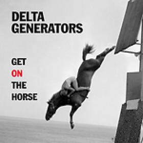 [Blues Rock] Delta Generators - Get On The Horse 2014 @320 (By Jamal The Moroccan)