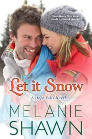 Let It Snow (Hope Falls #8) by Melanie Shawn epub
