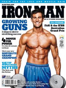 Australian Ironman - Growing Guns + 3Steps to Sleeve Stretching Success + 15 Top Fitness Myths (May 2014