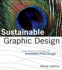 Sustainable Graphic DesignTools, Systems and Strategies for Innovative Print Design