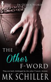 The Other F-Word (In Other Words #2) by M.K. Schiller epub