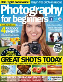 Photography for Beginners - How To Capture Great Shots Today + Essential Guides For 4 Outdoor Projects (Issue 38, 2014)