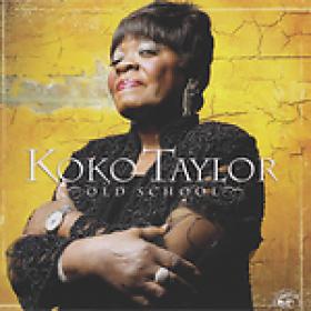 Koko Taylor - Old School (2007) [FLAC]