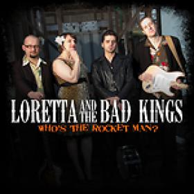 [Blues Rock] Loretta & The Bad Kings - Who's The Rocket Man 2014 @320