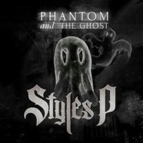 Styles P - Phantom and The Ghost (2014) [320]