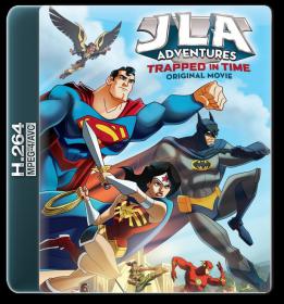 JUSTICE LEAGUE ADVENTURES TRAPPED IN TIME 2013 H264 AAC KINGDOM
