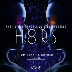 AN21 & Max Vangeli vs  Steve Angello - H8RS (Tom Staar & Kryder Remix)