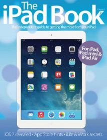 The iPad Book 2014- iOS7 Revealed + Appstore Hints + iLife and  iWork Secrets