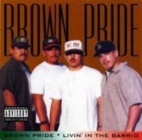 BROWN PRIDE Livin' in the Barrio (1993) CHICANO RAP [FREDDYFREDDY1714]