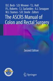 The ASCRS Manual of Colon and Rectal Surgery [PDF] [StormRG]