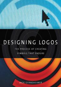 Designing Logos The Process of Creating Symbols That Endure