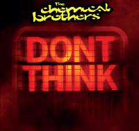 Chemical Brothers - Don't Think [48kHz-24bit] 2012 [FLAC](oan)