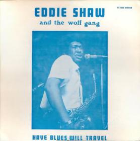 Eddie Shaw Have Blues Will Travel(blues)(mp3@320)[rogercc][h33t]