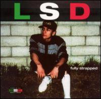 L S D  Fully Strapped (1995) CHICANO RAP [FREDDYFREDDY1714]