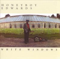 David Honeyboy Edwards  White Windows (blues)(mp3@320)[rogercc][h33t]