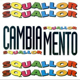 Squallor - Cambiamento