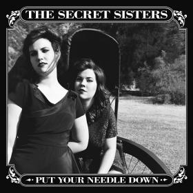 The Secret Sisters - Put Your Needle Down 2014 320kbps CBR MP3 [VX]