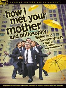 How I Met Your Mother and Philosophy [Epub & Mobi] [StormRG]