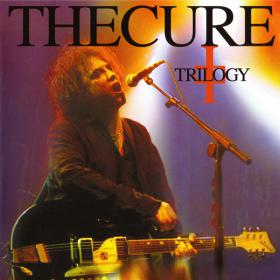 The Cure - Trilogy [48kHz-16bit] 2003 [FLAC](oan)
