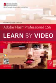 PeachpitPress - Adobe Flash Professional CS6 - Learn by Video